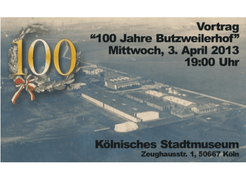 2013 - Vortrag "100 Jahre Butzweilerhof" - Kölnisches Stadtmuseum